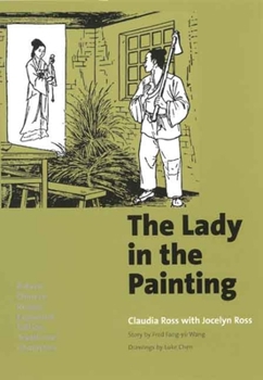 Paperback The Lady in the Painting: A Basic Chinese Reader, Expanded Edition, Traditional Characters [With CDROM] Book