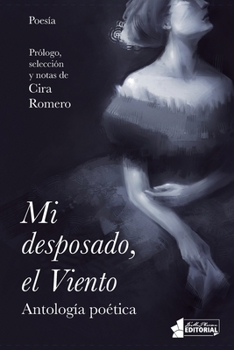 Paperback Mi desposado, el Viento.: Antología poética [Spanish] Book