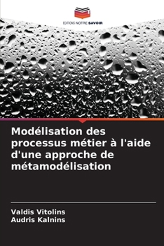Paperback Modélisation des processus métier à l'aide d'une approche de métamodélisation [French] Book