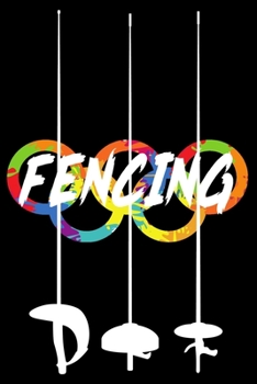 Fencing: Fencing Training Book and Competition Journal  Notebook for Fencers Training Notes Competition Scoring Sheets Fence Tournament Log Fencer ... Accessories for Sports Lovers Fencer Gifts