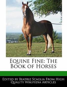 Paperback Equine Fine: The Book of Horses Book