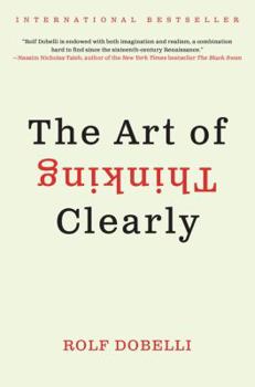 Paperback The Art of Thinking Clearly Book