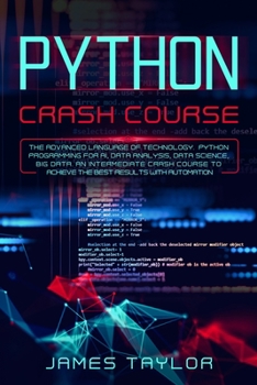 Paperback python crash course: The advanced language of technology. Python programming for AI, data analysis, data science, big data. An intermediate Book