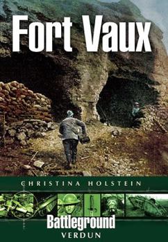 Fort Vaux - Book  of the Battleground Books: World War I