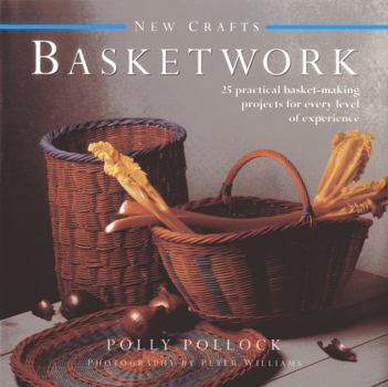 Hardcover New Crafts: Basketwork: 25 Practical Basket-Making Projects for Every Level of Experience Book