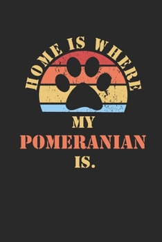 Paperback Pomeranian: Notebook - Daily Diary - Cute Dogs Quote - 6 X 9 Inch A5 Dotted - Funny Pets Doodle Book Dog Owner - 110 Dot Grid Page Book