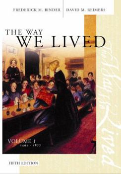 Paperback The Way We Lived: Volume 1: 1492 - 1877 Book