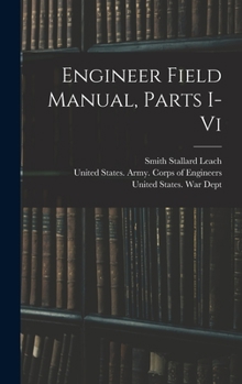 Hardcover Engineer Field Manual, Parts I-vi Book