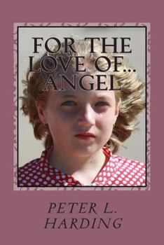 Paperback For The Love Of...Angel Book