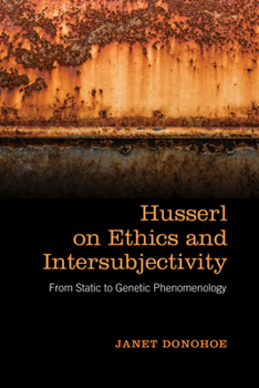 Paperback Husserl on Ethics and Intersubjectivity: From Static and Genetic Phenomenology Book