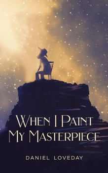 Paperback When I Paint My Masterpiece Book