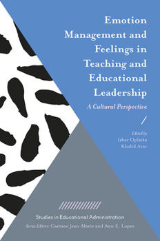 Hardcover Emotion Management and Feelings in Teaching and Educational Leadership: A Cultural Perspective Book