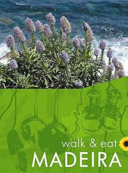 Paperback Walk and Eat Madeira (Walk & Eat) (Walk and Eat) Book