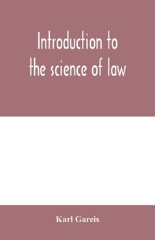 Paperback Introduction to the science of law; systematic survey of the law and principles of legal study Book
