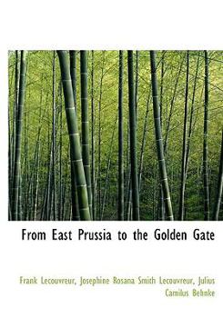 Hardcover From East Prussia to the Golden Gate Book
