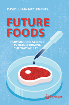 Paperback Future Foods: How Modern Science Is Transforming the Way We Eat Book