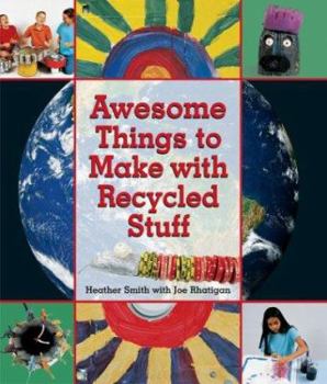 Paperback Awesome Things to Make with Recycled Stuff Book