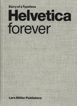 Hardcover Helvetica Forever: Story of a Typeface Book