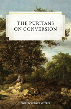 Paperback The Puritans on Conversion Book