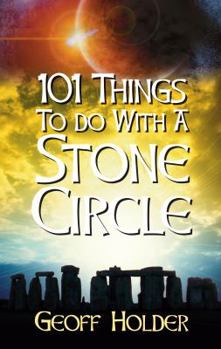 Paperback 101 Things to Do with a Stone Circle Book