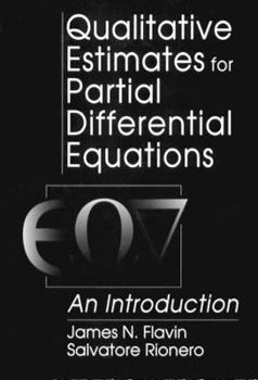 Hardcover Qualitative Estimates For Partial Differential Equations: An Introduction Book