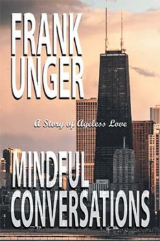 Paperback Mindful Conversations: A Story of Ageless Love Book