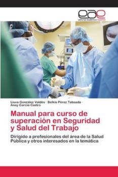 Paperback Manual para curso de superación en Seguridad y Salud del Trabajo [Spanish] Book