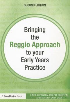 Paperback Bringing the Reggio Approach to Your Early Years Practice Book