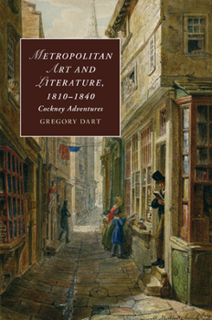 Paperback Metropolitan Art and Literature, 1810-1840: Cockney Adventures Book