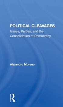 Paperback Political Cleavages: Issues, Parties, and the Consolidation of Democracy Book