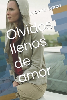 Paperback Olvidos llenos de amor [Spanish] Book