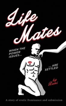 Paperback LifeMates: When the Power Issues are Settled (A story of erotic Dominance and submission) Book