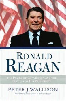 Hardcover Ronald Reagan: The Power of Conviction and the Restoration of the Presidency Book