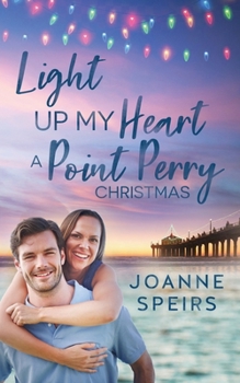 Paperback Light Up My Heart: A Point Perry Christmas [Large Print] Book
