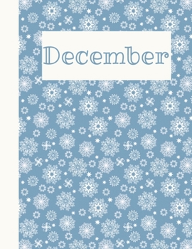 Paperback December: Monthly Notebook / Wide Ruled Lined / Journal A Month / Snowflakes Background Book