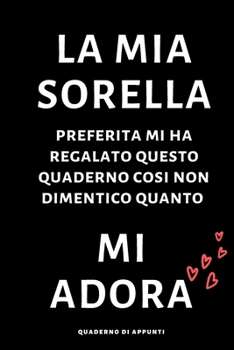 Paperback Mia sorella e meravigliosa: Quaderni per appunti [Italian] Book