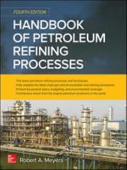 Hardcover Handbook of Petroleum Refining Processes, Fourth Edition Book