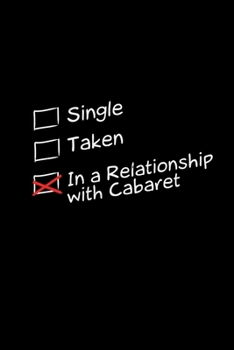 In a relationship with cabaret: 6x9 CABARET | lined | ruled paper | notebook | notes