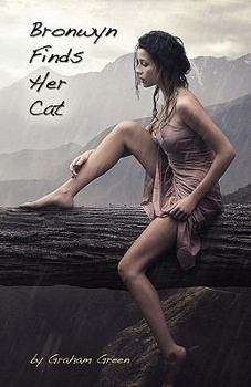 Paperback Bronwyn Finds Her Cat: (AKA "Road Kill", "Skinwalker") Book