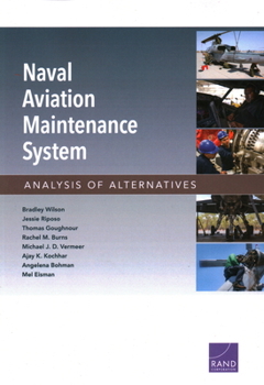 Paperback Naval Aviation Maintenance System: Analysis of Alternatives Book