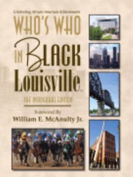 Perfect Paperback Who's Who In Black Louisville: The Inaugural Edtion Book