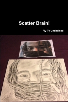 Paperback Scatter Brain! - By Fly Ty Unchained Book