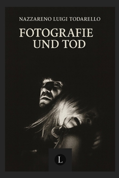 FOTOGRAFIE UND TOD: Metaphysik der Fotografie Mit einer unmöglichen Vorhersage von Walter Benjamin (The Art of Seeing) (German Edition)