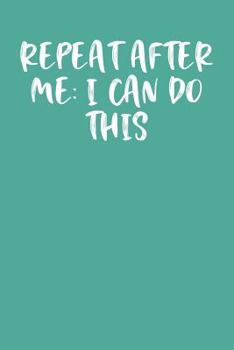 Paperback Repeat After Me: I Can Do This: Keto Diet Planner Book