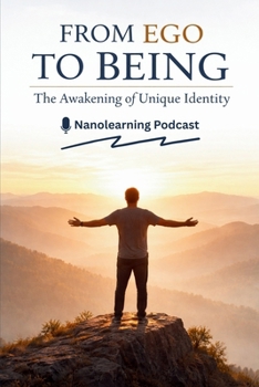Paperback From Ego to Being: The Awakening of the Unique Identity Book