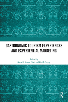 Hardcover Gastronomic Tourism Experiences and Experiential Marketing Book