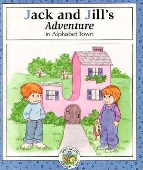 Hardcover Jack and Jill's Adventure in Alphabet Town Book