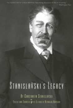 Paperback Stanislavski's Legacy: A Collection of Comments on a Variety of Aspects of an Actor's Art and Life Book
