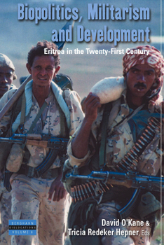 Paperback Biopolitics, Militarism, and Development: Eritrea in the Twenty-First Century Book