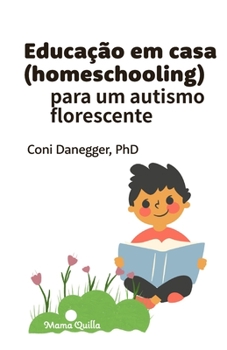 Paperback Educação em casa (homeschooling) para um autismo florescente [Portuguese] Book